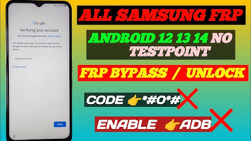 All Samsung Frp Bypass 2024 Enable Adb Fail Android 11 12 13 14 New Tool Frp (No Broom Mode)