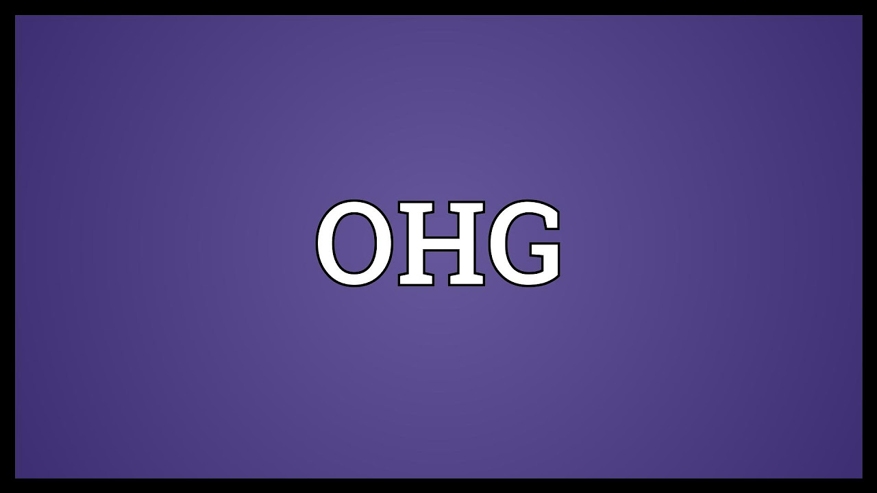  Update  OHG Meaning