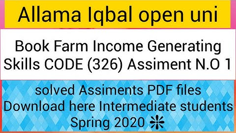 Aiou Inter students Farm income Skills Code 326 Solved Assiment no.1 Spring 2020 PDF files download