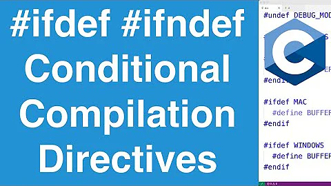 #ifdef #ifndef Conditional Compilation Directives | C Programming Tutorial
