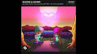 Marnik &amp; KSHMR - Alone (feat. Anjulie &amp; Jeffrey Jey) (Club Mix)