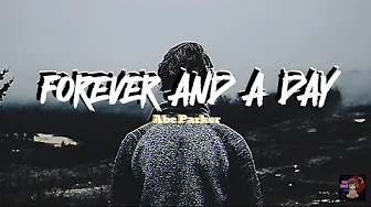 FOREVER AND A DAY - Abe Parker(LYRICS) FOREVER AND A DAY - Abe Parker(LYRICS)