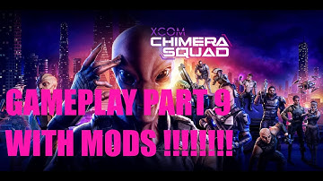 XCOM Chimera Squad Walkthrough Gameplay Part 9 PC 1080p/60fps Full HD  No Commentary with MODS