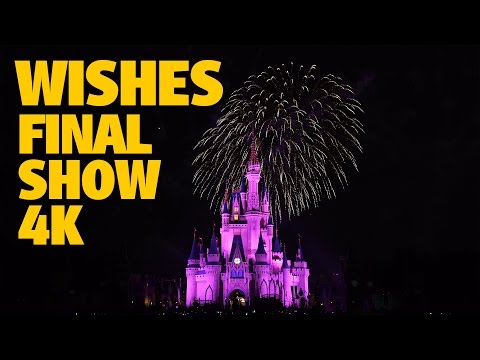 Final WISHES Magic Kingdom Fireworks 4K | Walt Disney World