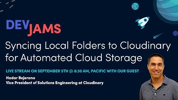 Cloudinary DevJams Live Stream: Syncing Local Folders to Cloudinary for Automated Cloud Storage