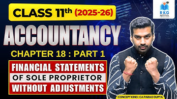 Introduction : How to prepare Trading A/c ? Financial Statements Ch 18 Part 1 | Class 11 Accountancy