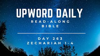 UpWord Day 263 |  The City Will Rise Again  | Zechariah 1-4 |  Read-Along & Commentary