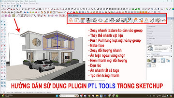 HƯỚNG DẪN SỬ DỤNG PLUGIN PTL TOOLS TRONG SKETCHUP - USE PTL TOOLS PLUGIN IN SKETCHUP