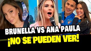 BRUNELLA HORNA Y ANA PAULA SE DICEN DE TODO Y JURAN QUE NO SERÁN AMIGAS