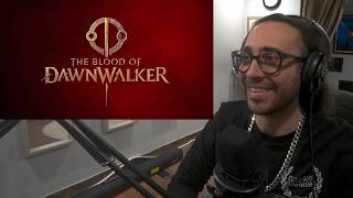 The Blood Of Dawnwalker (Story Trailer REACTION!)
