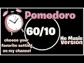 60 10 pomodoro technique study timer  no music version  10 hours