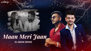 MAAN MERI JAAN | REMIX | DJ ABHIK | KING | VALENTINE'S DAY SONG 2023 | LOVE SONG