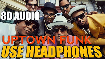 Uptown Funk (8D AUDIO) | Mark Ronson | Bruno Mars