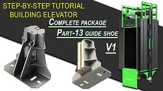 How to build pro elevator cabin. Part 13 Guide Shoe V1 #design