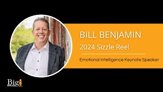 Bill Benjamin - Emotional Intelligence Keynote Speaker - Sizzle Reel 2024