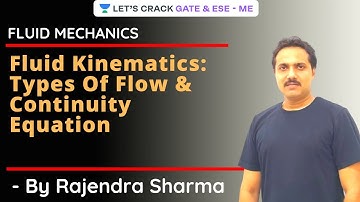 L2 | Fluid Kinematics: Types of Flow & Continuity Equation | Fluid Mechanics | GATE & ESE 2021