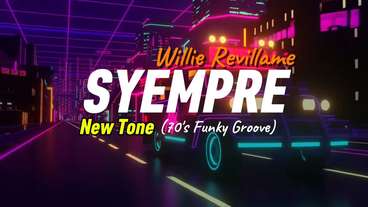Syempre - Willie Revillame - 70's FUNKY GROOVE (NEW TONE COVER)