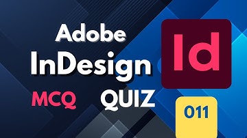 011-InDesign MCQ Quiz: How Well Do You Know InDesign? | InDesign | @BrainBoosterBB
