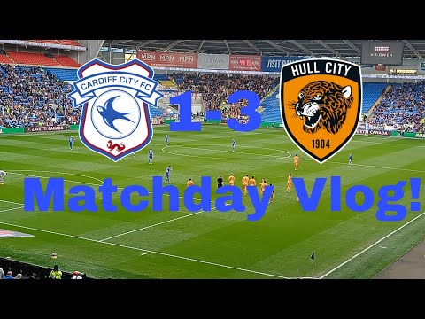 MAULED BY THE TIGERS! Cardiff City 1-3 Hull City Matchday Vlog!