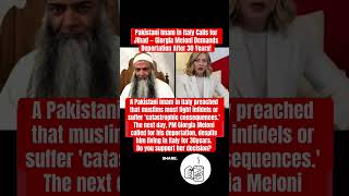 Pakistani Imam in Italy Calls for Jihad — Giorgia Meloni Demands Deportation After 30 Years!