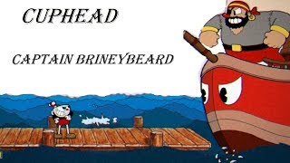 Cuphead - Captain BrineyBeard