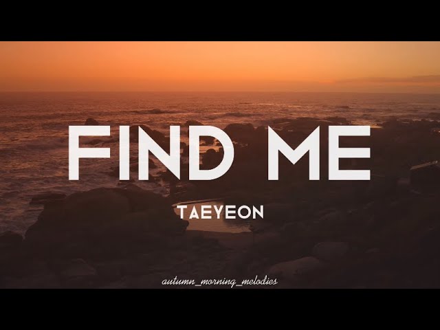 Find Me - Taeyeon English Lyrics class=