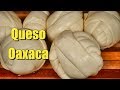 Making Queso Oaxaca (Mexican String Cheese) at Home