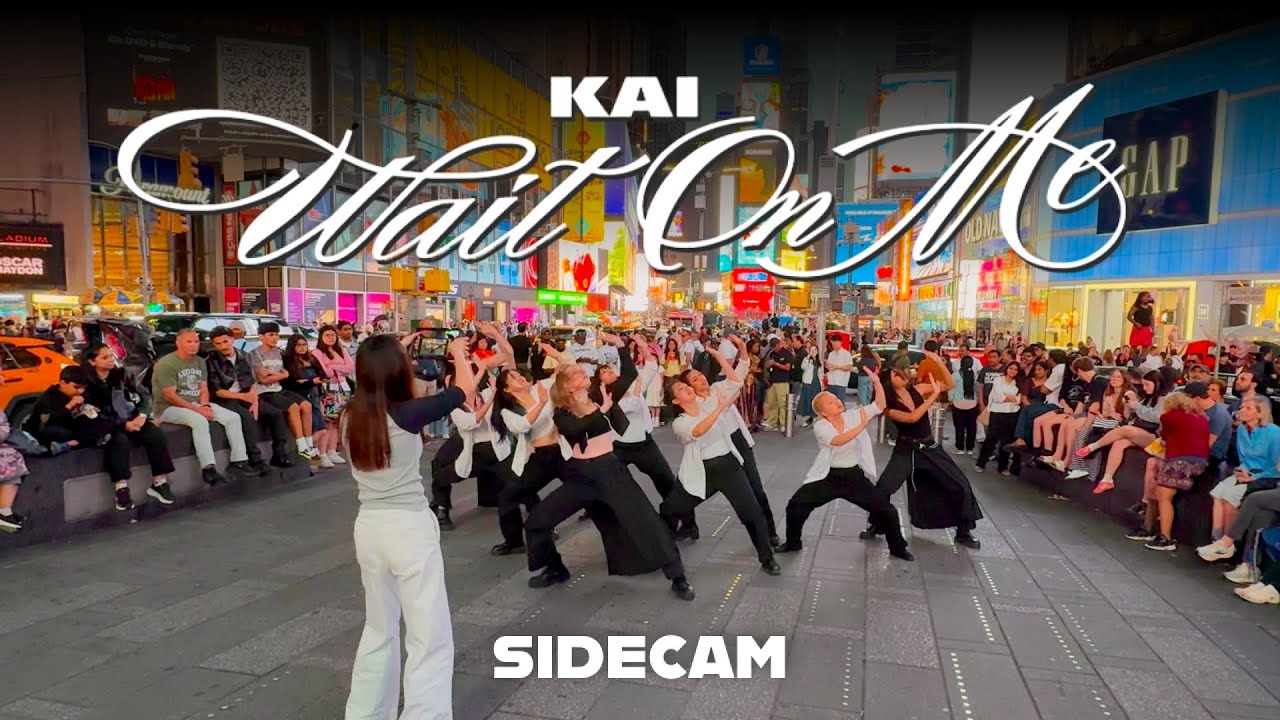 [KPOP IN PUBLIC NYC - SIDECAM] KAI (카이) - Wait On Me | Full Dance Cover in TIMES SQUARE