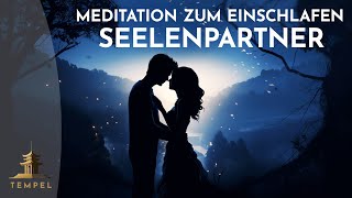 Seelenpartner: Liebe anziehen im Schlaf | Gesetz der Anziehung | Meditation zum Einschlafen