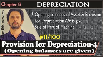 Depreciation |#11| Opening Balances of Asset and Prov for Dep A/c is given with Sale of Asset