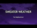 The Neighbourhood-Sweater Weather (Lyrics)