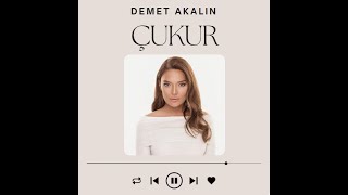 Demet Akalın - Çukur (Sözleri/Lyrics)