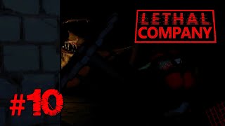 Lethal Company w/Friends Pt 10 - NOPE!