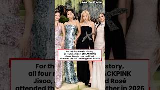 Blackpink Attend Met Gala  together in 2026 For the first time in history. #kpop #blackpink