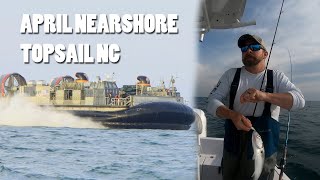 Fishing Topsail Island NC | Nearshore April 2024 Report
