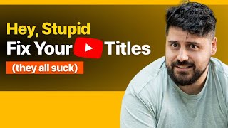 Fix Your YouTube Titles With 1 Question Takes 31 Seconds
