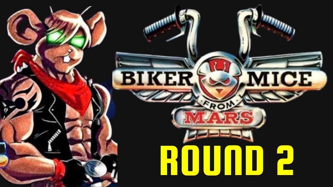 Biker Mice from Mars Round 2