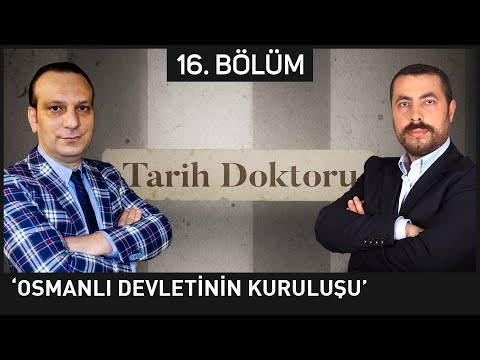 Tarih Doktoru 16. Bölüm - Ahmet Anapalı 'Osmanlı Devletinin Kuruluşu' | Berat Tv