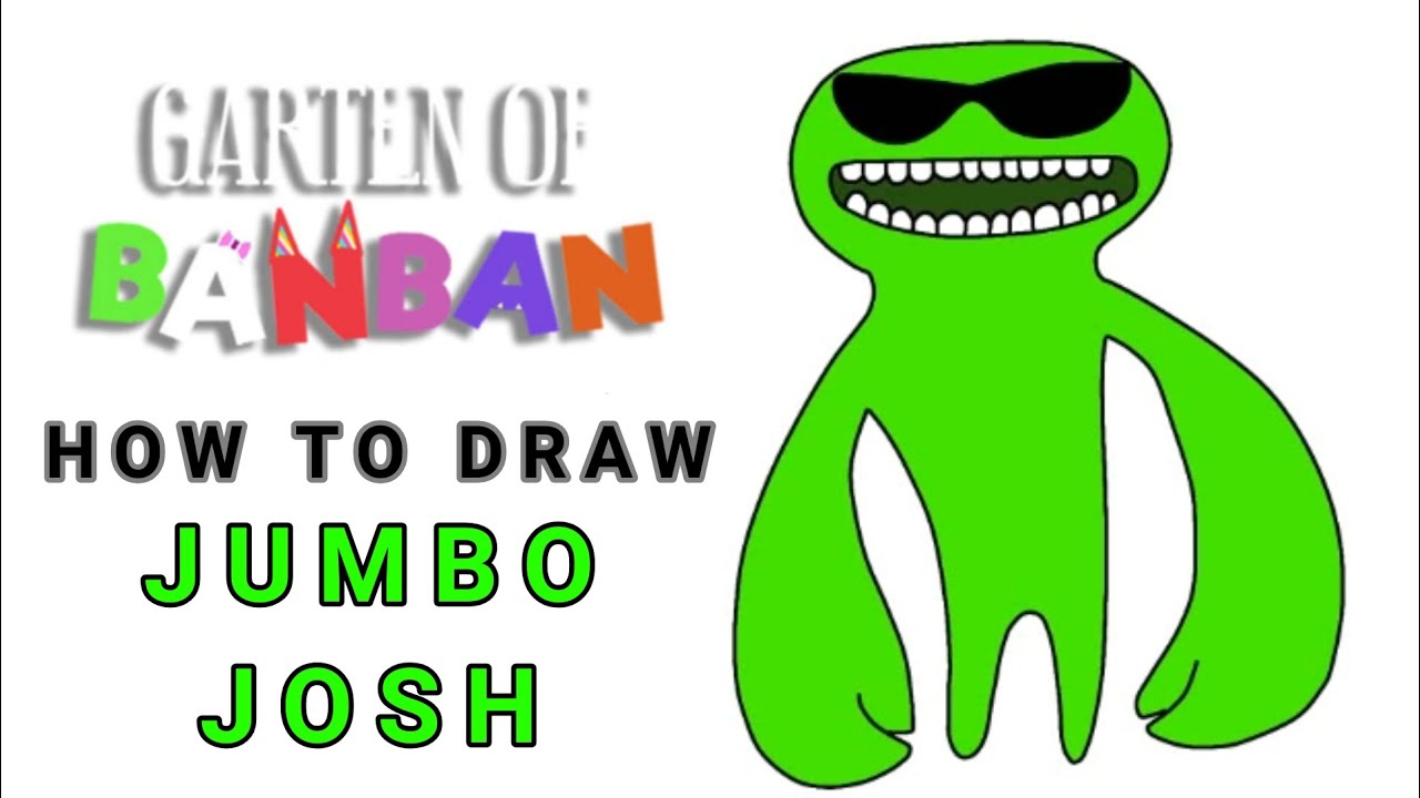 How to Draw JUMBO JOSH  GARTEN OF BANBAN 