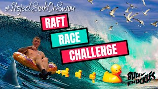 Build Your Own Raft!! Last To Sink Wins... [TEAM CHALLENGE] #ProjectSinkorSwim