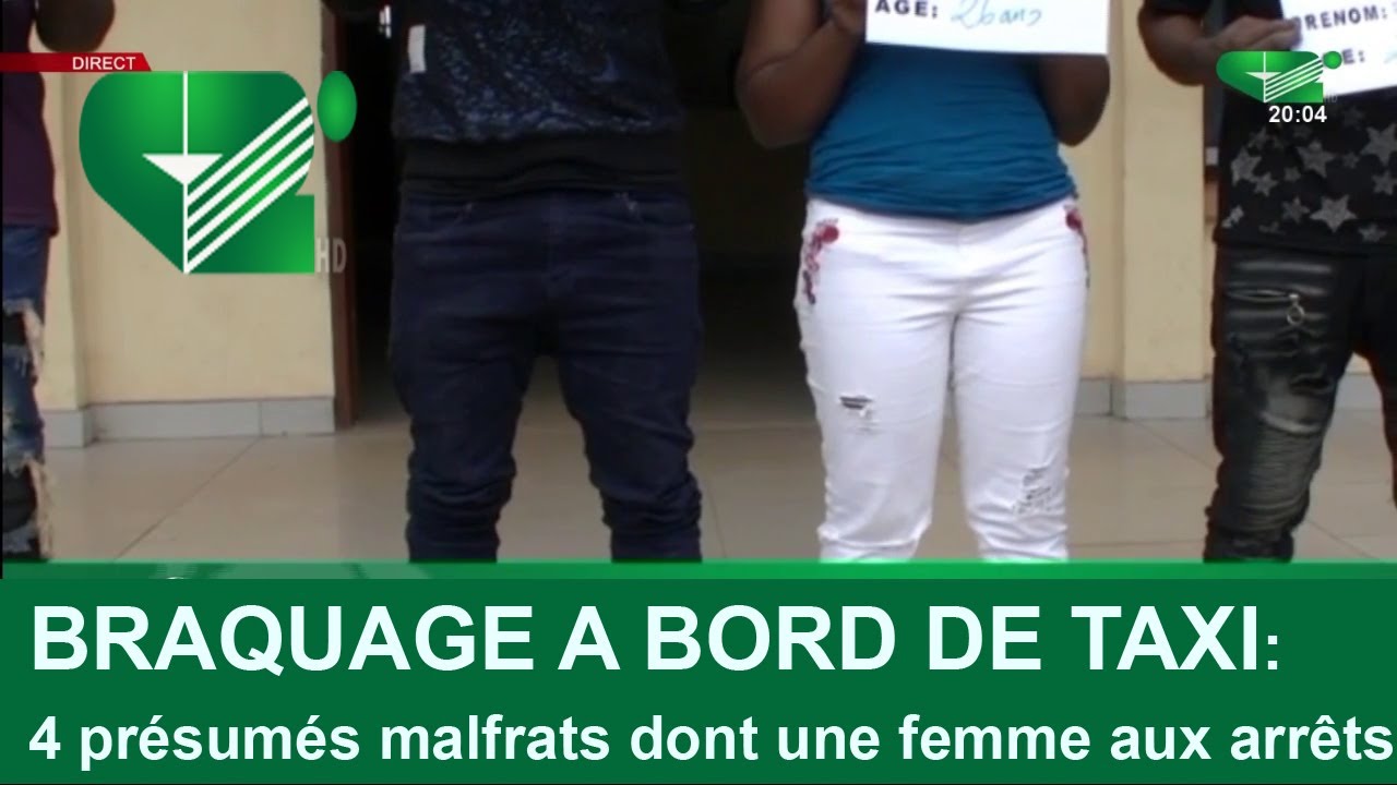 BRAQUAGE A BORD DE TAXI : 4 présumés malfrats dont une femme aux arrêts