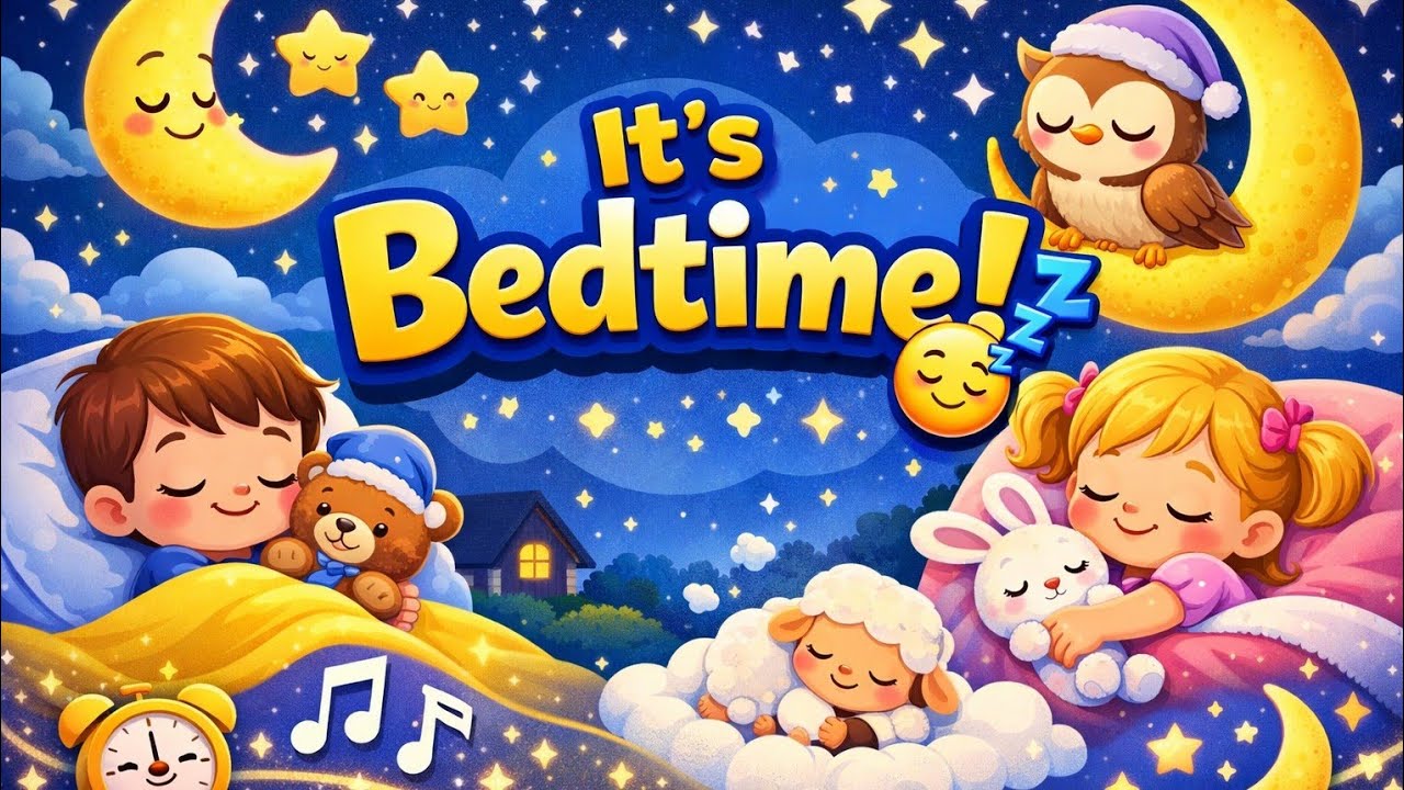 It’s Bedtime! 😴💤 Kids Songs & Cartoons in English 