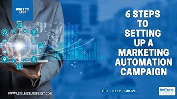 6 Steps To Setting Up A Marketing Automation Campaign