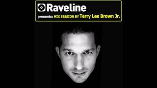 Raveline Mix Session By Terry Lee Brown Jr.