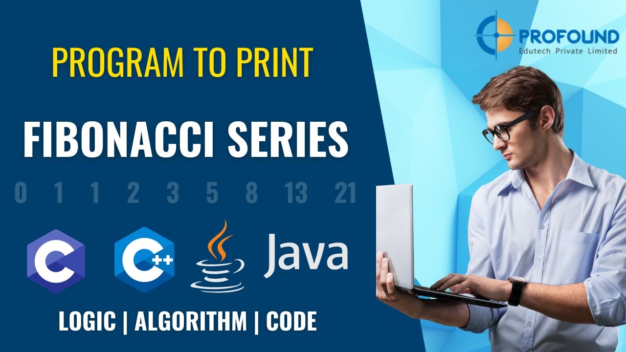 Program to print the Fibonacci Series | Solution in C, C++, Java - YouTube