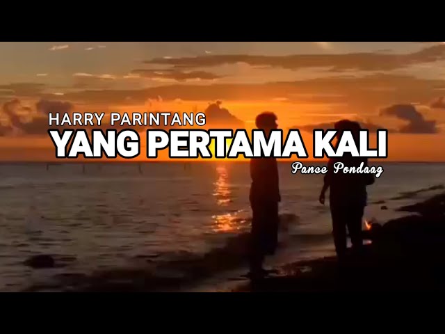 Yang Pertama Kali Harry parintang - Pance Pondaag class=