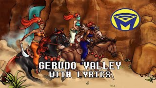 The Legend of Zelda - Gerudo Valley - With Lyrics by Man on the Internet