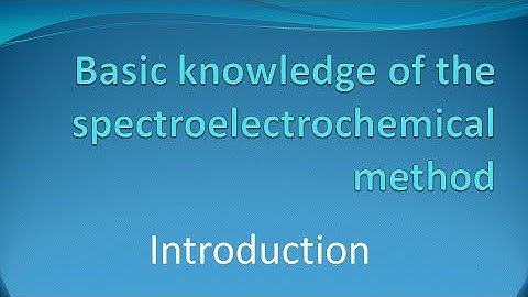 Basic knowledge of the spectroelectrochemical method: Part 1 - Introduction