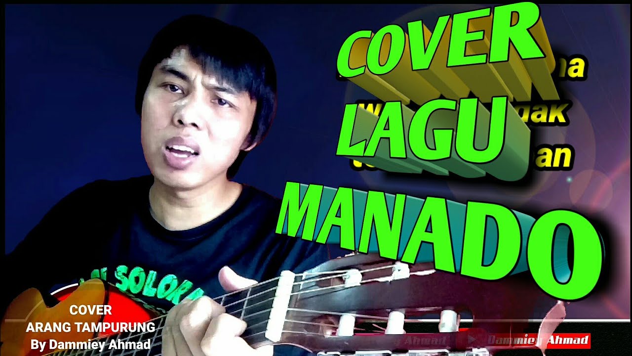 Cover Lagu Manado Arang Tampurung Gunawan Lirik Cover Lagu Manado Arang Tampurung Gunawan Lirik