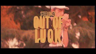 Steelokey - Out of Luck (Official Music Video) [RIP JS]